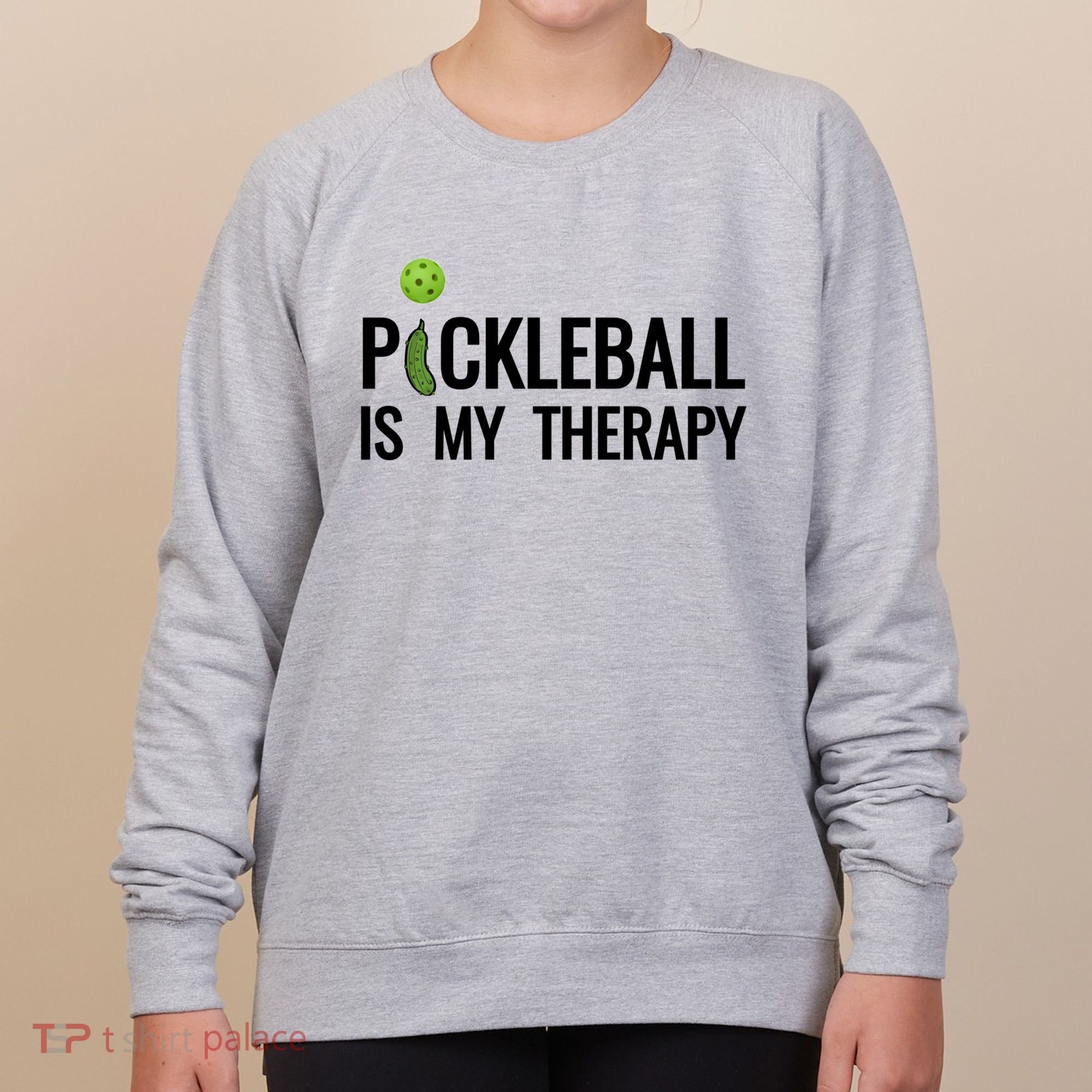 Pickleball Is My Therapy Funny Pickleball Players Gift Women's Sweatshirt