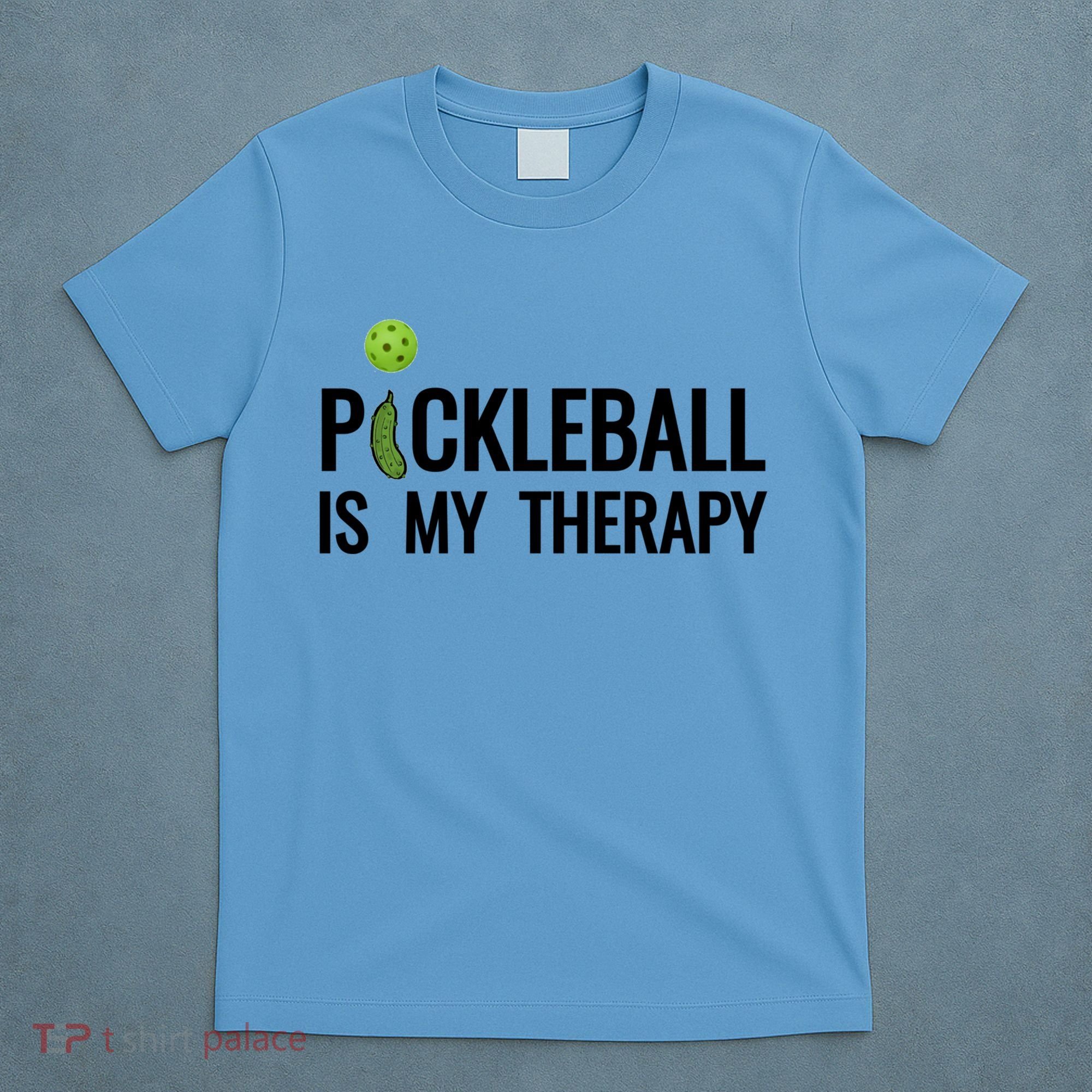 Pickleball Is My Therapy Funny Pickleball Players Gift T-Shirt