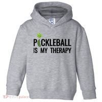 Pickleball Is My Therapy Funny Pickleball Players Gift Toddler Hoodie thumb 0