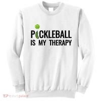 Pickleball Is My Therapy Funny Pickleball Players Gift Sweatshirt thumb 0