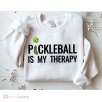 Pickleball Is My Therapy Funny Pickleball Players Gift Sweatshirt thumb 2