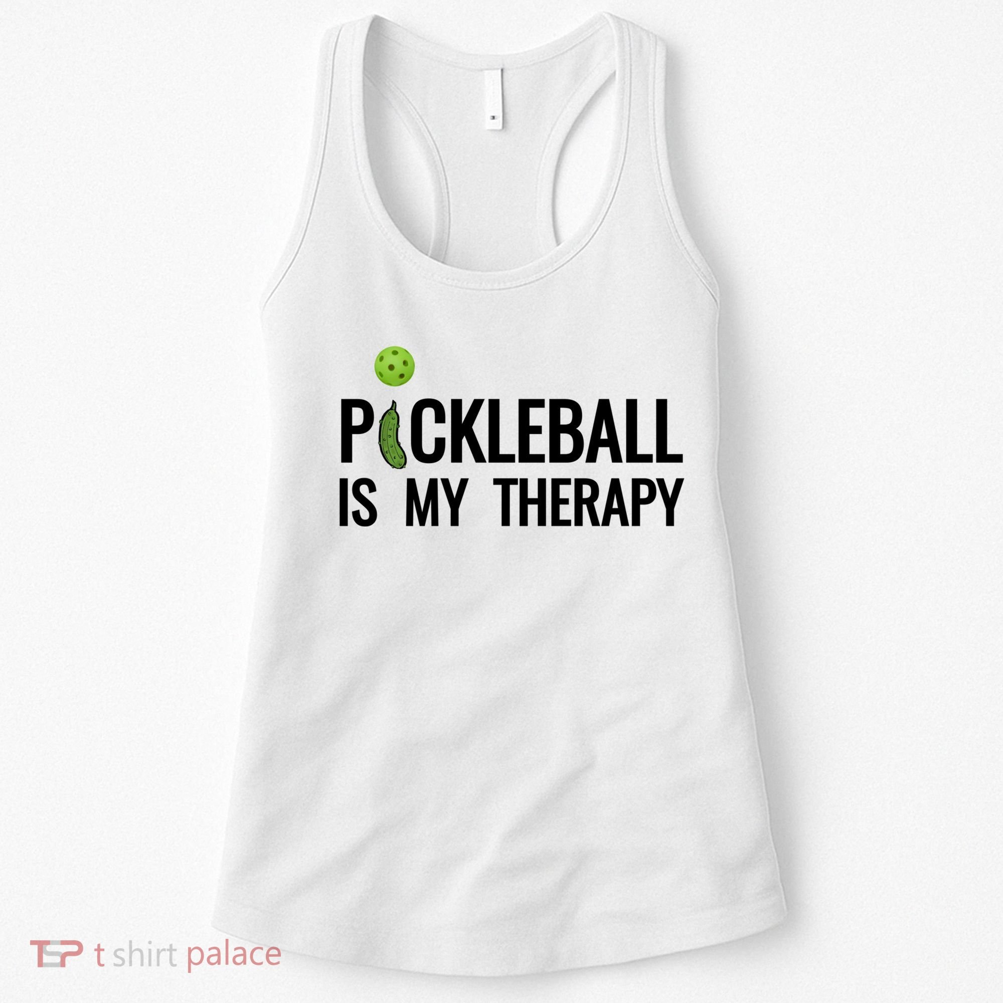 Pickleball Is My Therapy Funny Pickleball Players Gift Women's Tank Top