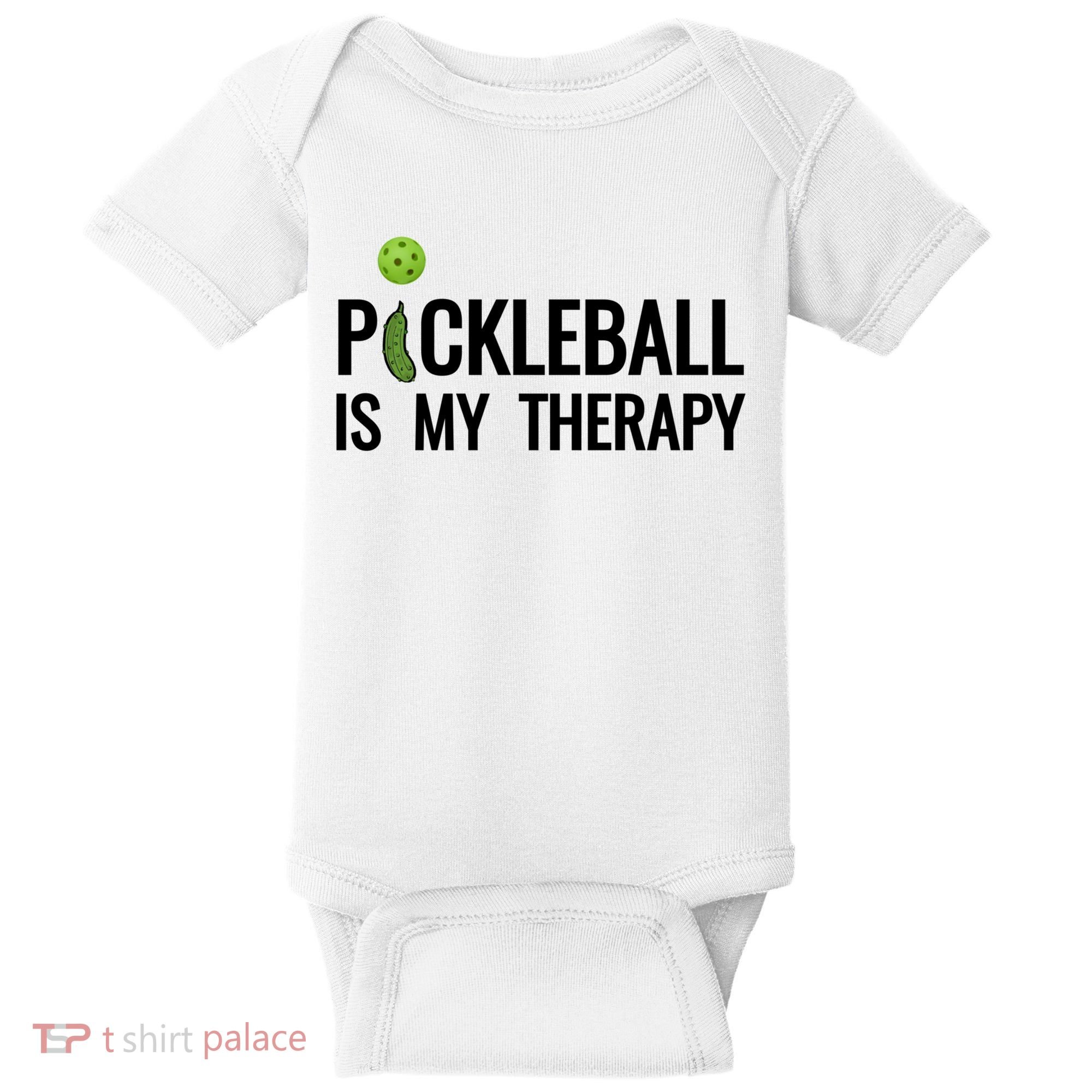 Pickleball Is My Therapy Funny Pickleball Players Gift Baby Bodysuit