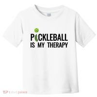 Pickleball Is My Therapy Funny Pickleball Players Gift Toddler T-Shirt thumb 0