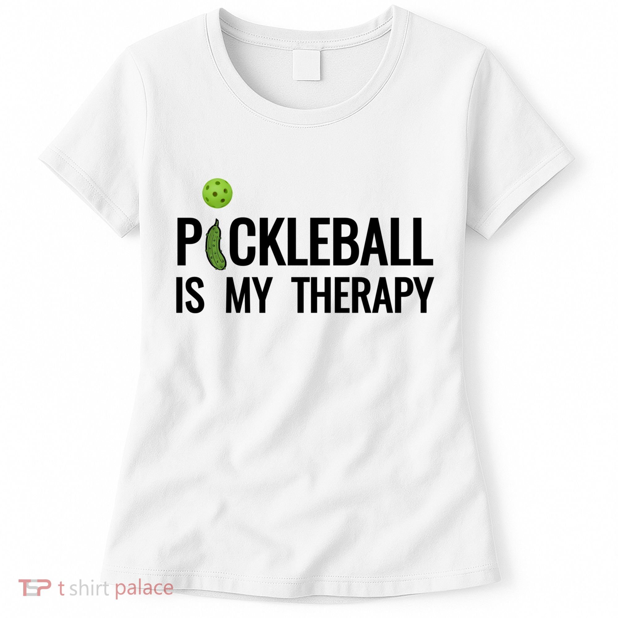 Pickleball Is My Therapy Funny Pickleball Players Gift Women's T-Shirt