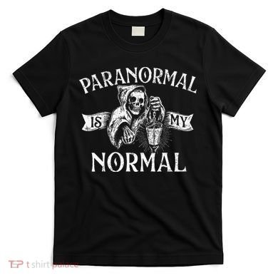Paranormal Is My Normal Phantom Ghost Hunting Halloween T-Shirt