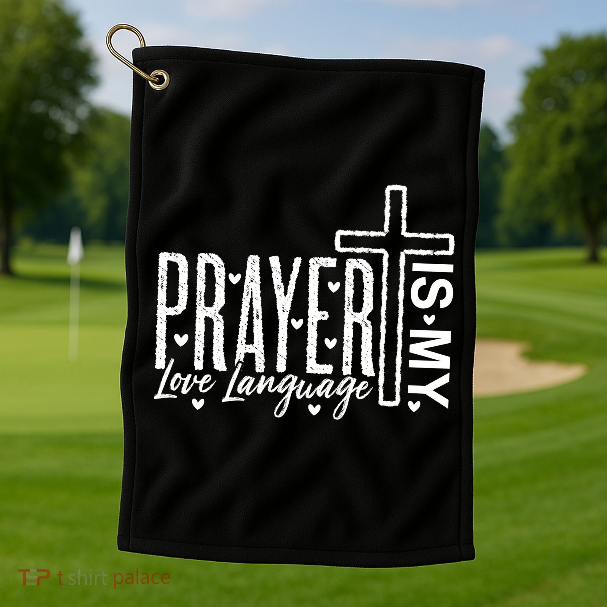 Prayer Is My Love Language Christian Quote Golf Towel