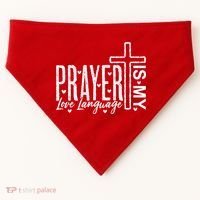 Prayer Is My Love Language Christian Quote USA-Made Doggie Bandana thumb 0