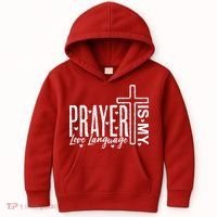 Prayer Is My Love Language Christian Quote Kids Hoodie thumb 0
