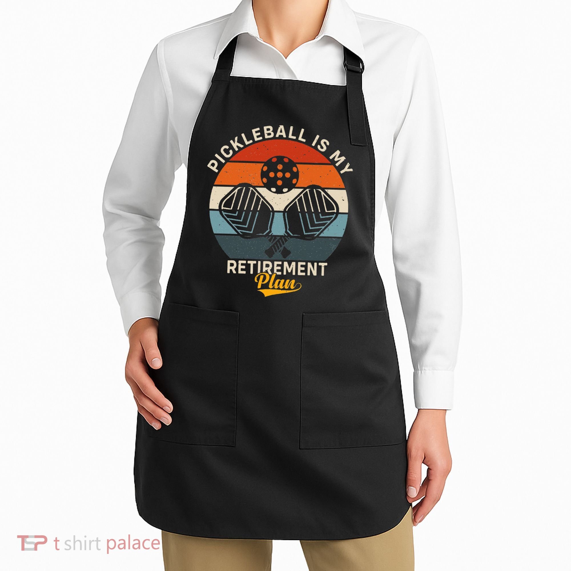 Pickleball Is My Retirement Plan Apron