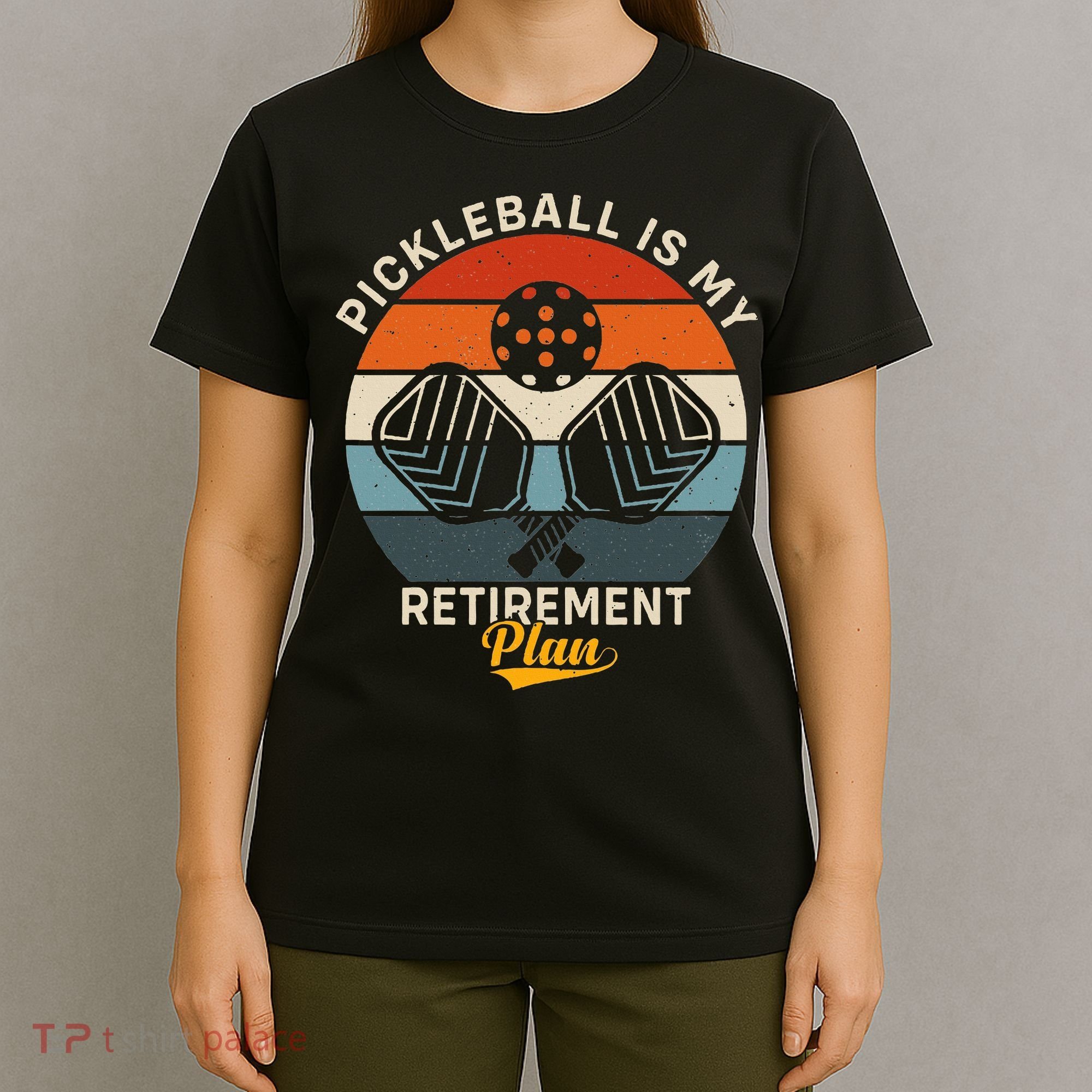 Pickleball Is My Retirement Plan T-Shirt