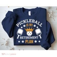 Pickleball Is My Retirement Plan Sweatshirt thumb 2