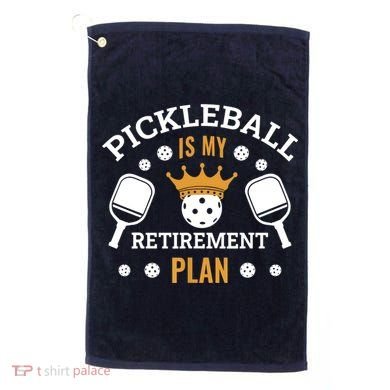 Pickleball Is My Retirement Plan Golf Towel