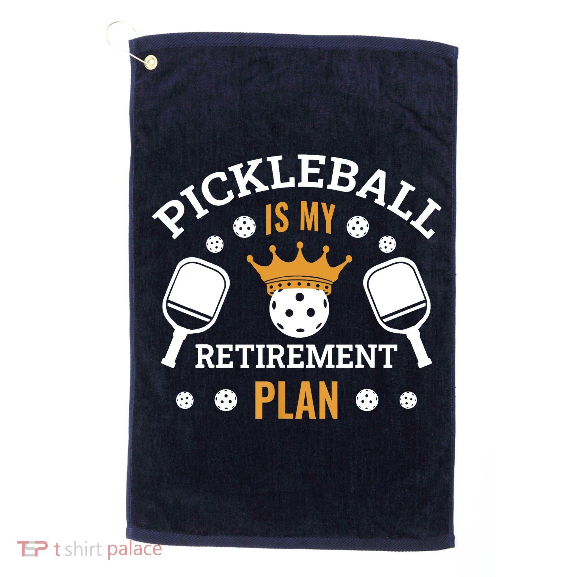 Pickleball Is My Retirement Plan Golf Towel