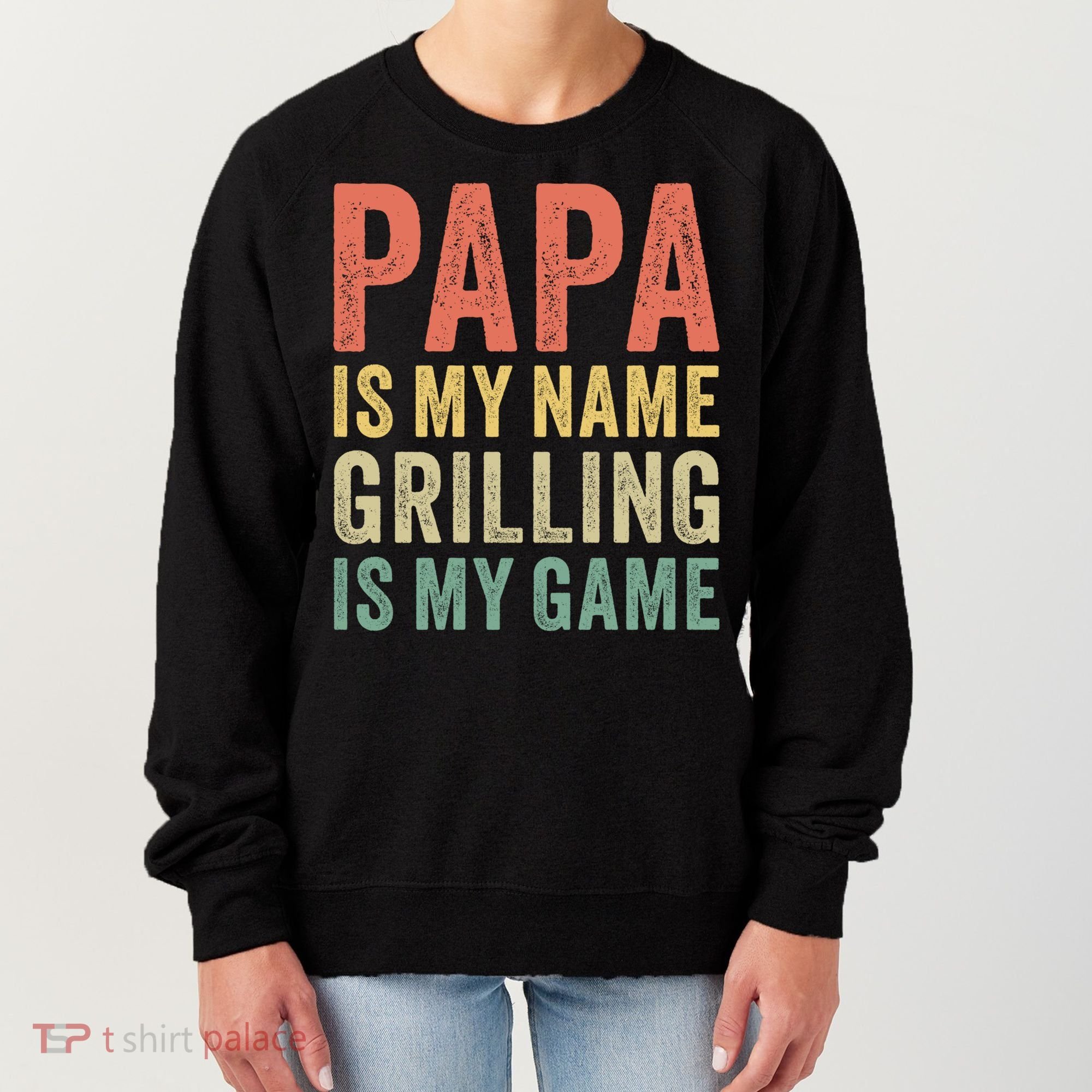 Papa Is My Name Grilling Is My Game Bbq Dad Father's Day Gift Women's Sweatshirt