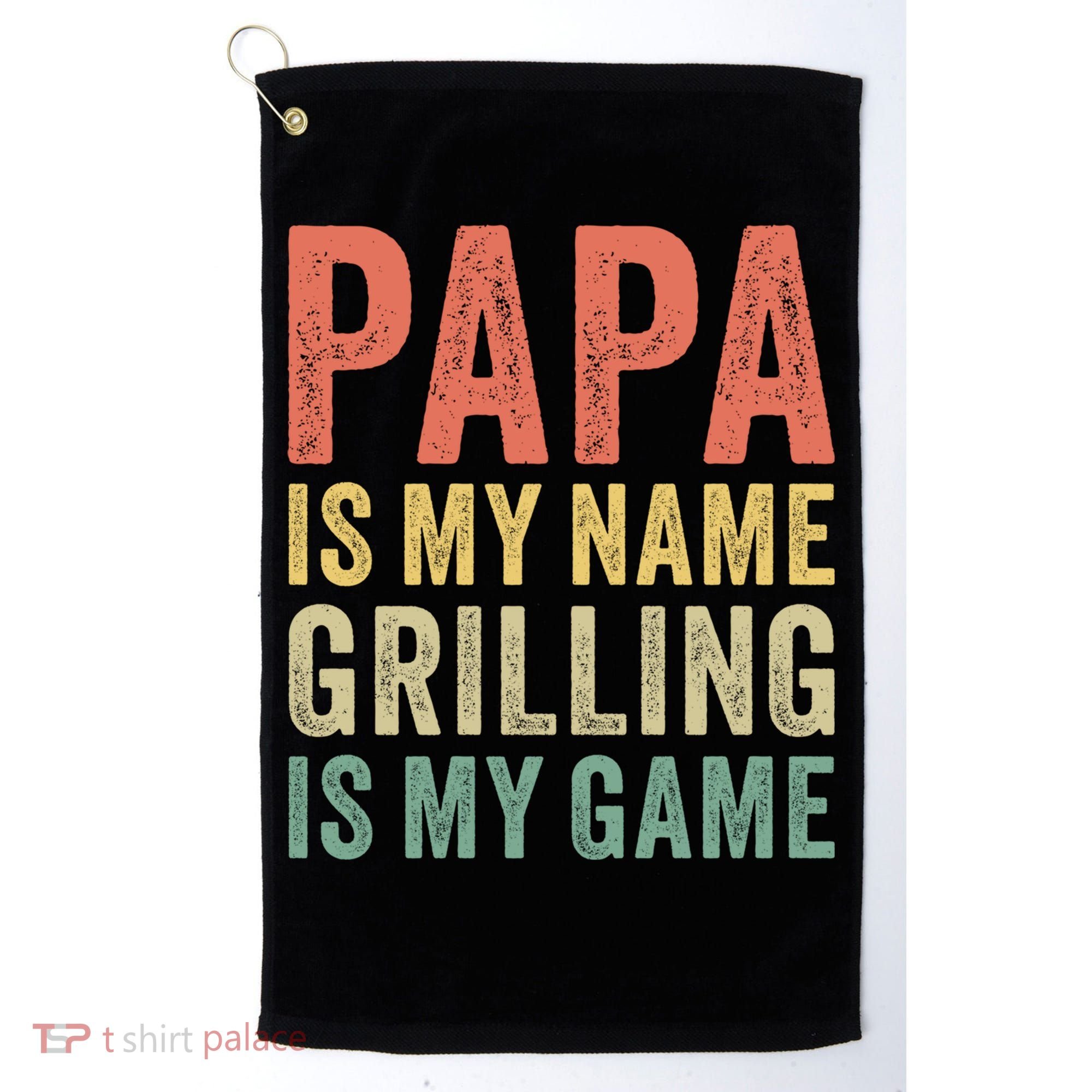 Papa Is My Name Grilling Is My Game Bbq Dad Father's Day Gift Golf Towel