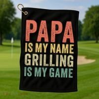Papa Is My Name Grilling Is My Game Bbq Dad Father's Day Gift Golf Towel thumb 1
