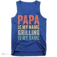 Papa Is My Name Grilling Is My Game Bbq Dad Father's Day Gift Tank Top thumb 0