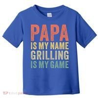 Papa Is My Name Grilling Is My Game Bbq Dad Father's Day Gift Toddler T-Shirt thumb 0