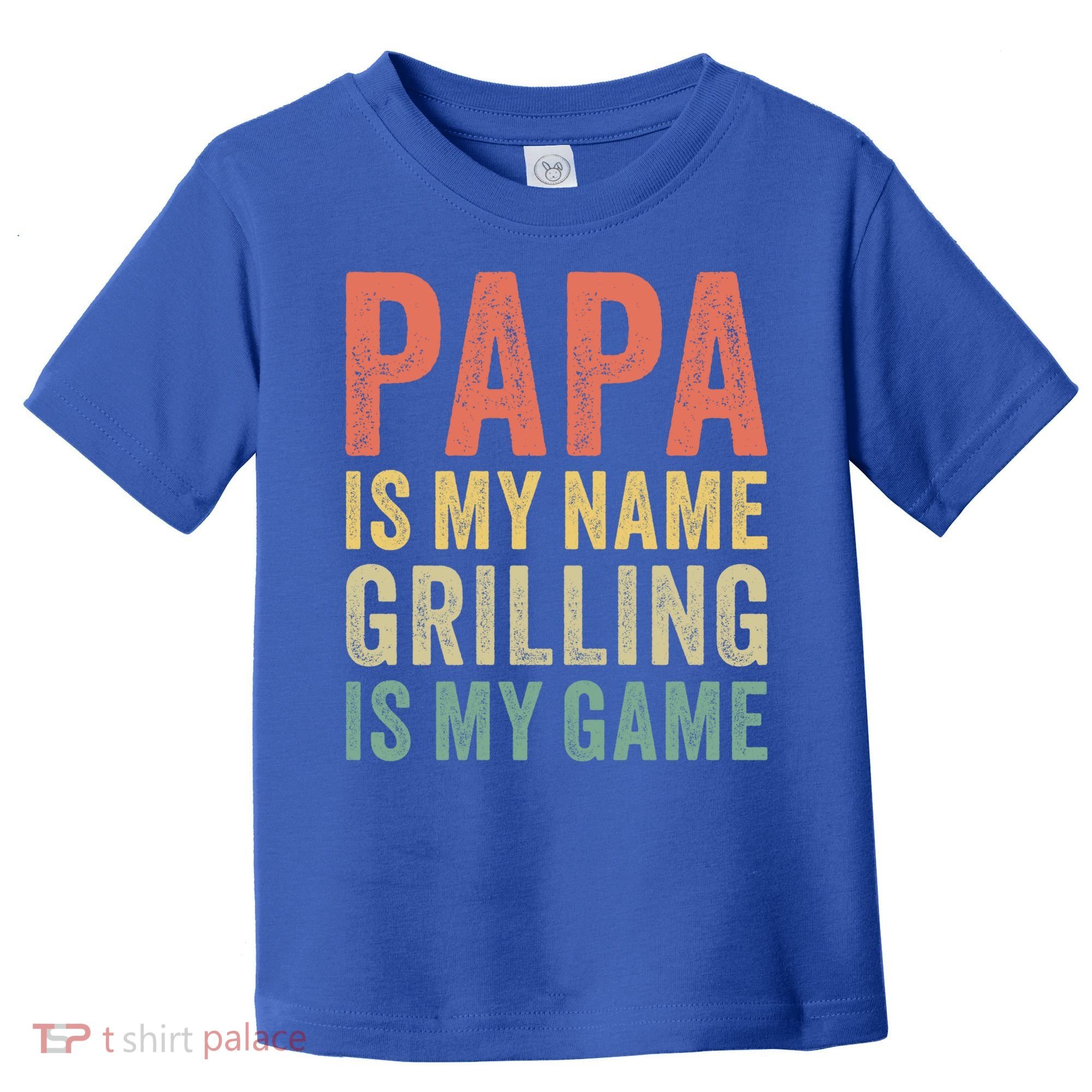 Papa Is My Name Grilling Is My Game Bbq Dad Father's Day Gift Toddler T-Shirt