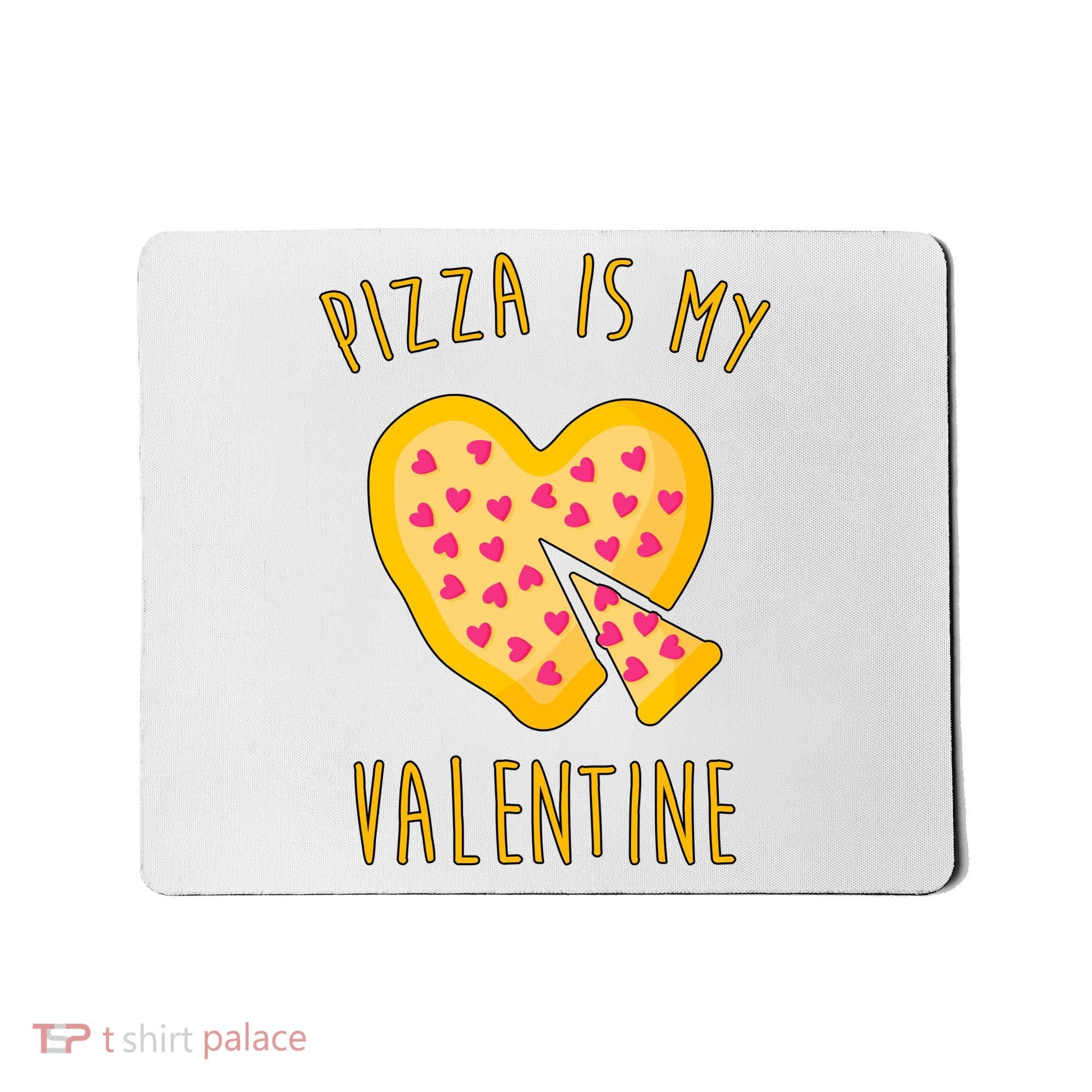 Pizza Is My Valentine Cute Heart Mousepad