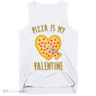 Pizza Is My Valentine Cute Heart Tank Top