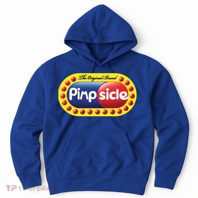 Pimpsicle  Hoodie