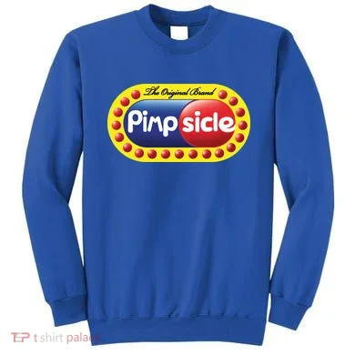 Pimpsicle  Sweatshirt