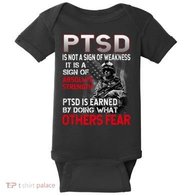 PTSD Is Not A Sign Of Weakness Support Military Troops Baby Bodysuit