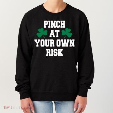 Pinch at your own risk Women's Sweatshirt