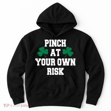 Pinch at your own risk Hoodie