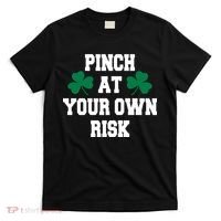 Pinch at your own risk T-Shirt thumb 0
