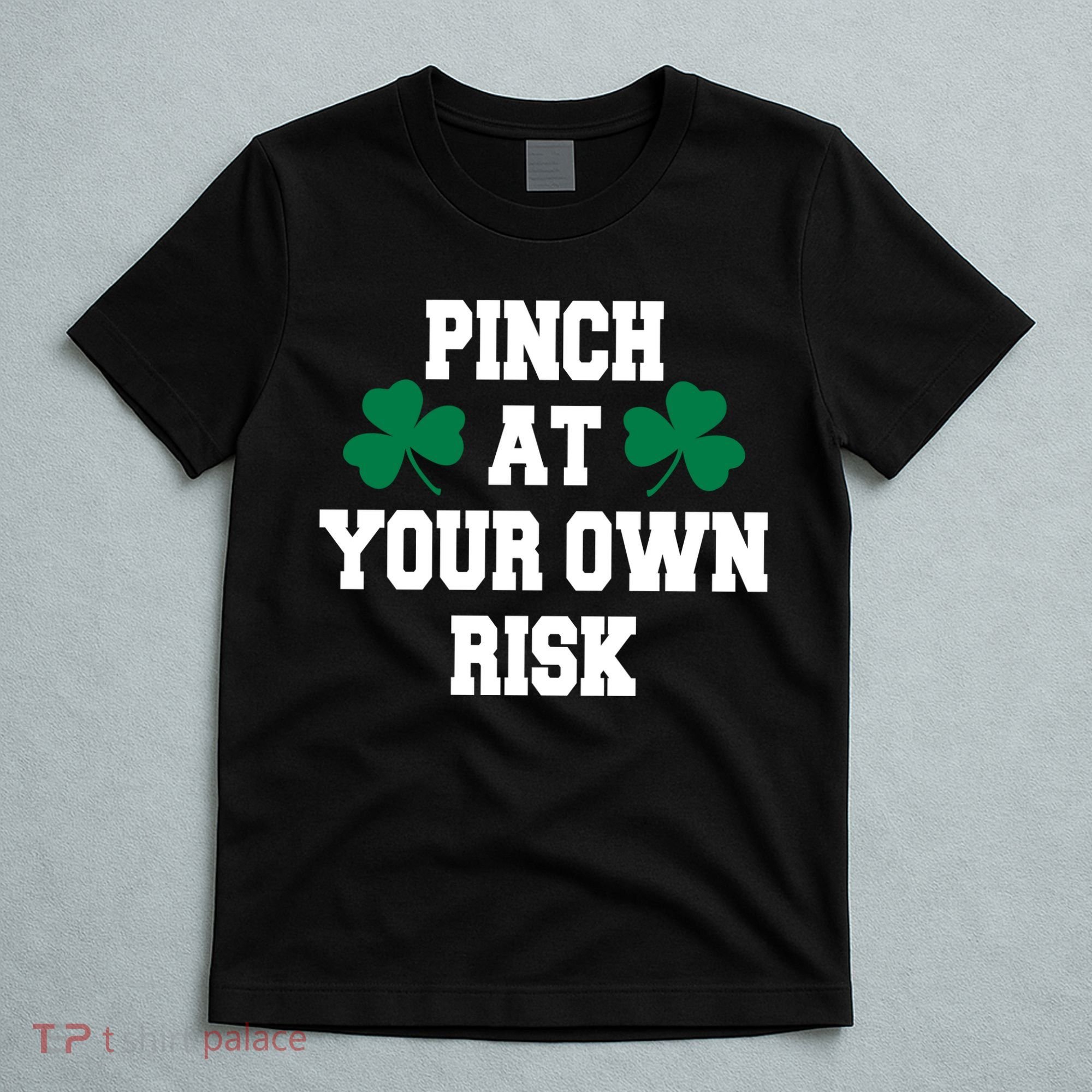 Pinch at your own risk T-Shirt