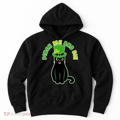 Pinch Me And Die St. Patrick's Day Cat Hoodie