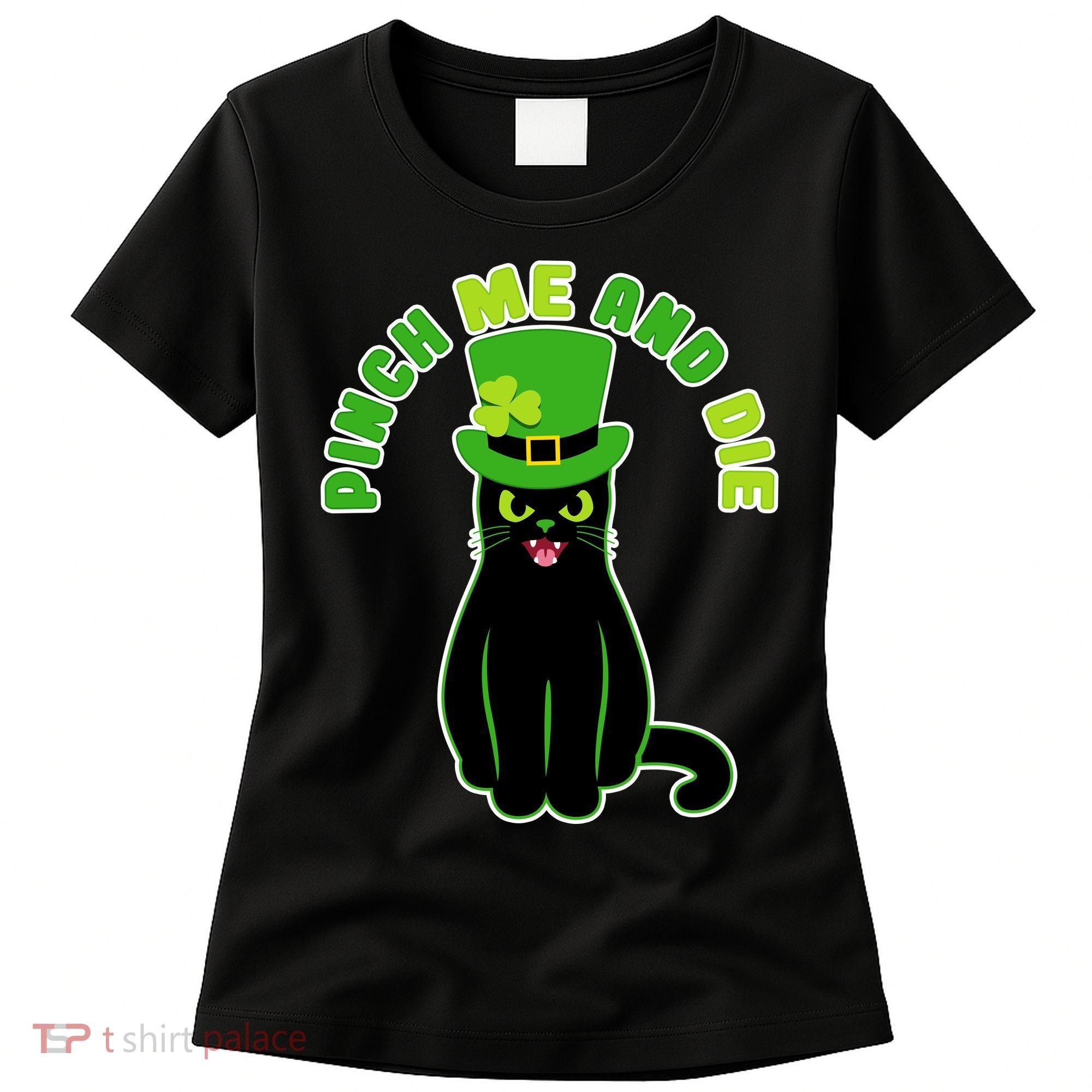 Pinch Me And Die St. Patrick's Day Cat Women's T-Shirt