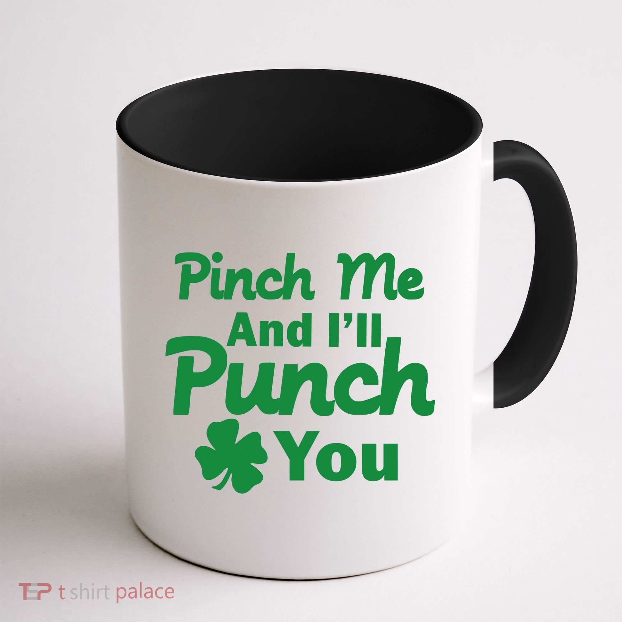 Pinch Me And I'll Punch You Coffee Mug