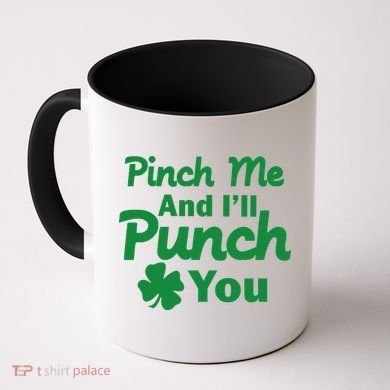 Pinch Me And I'll Punch You Coffee Mug