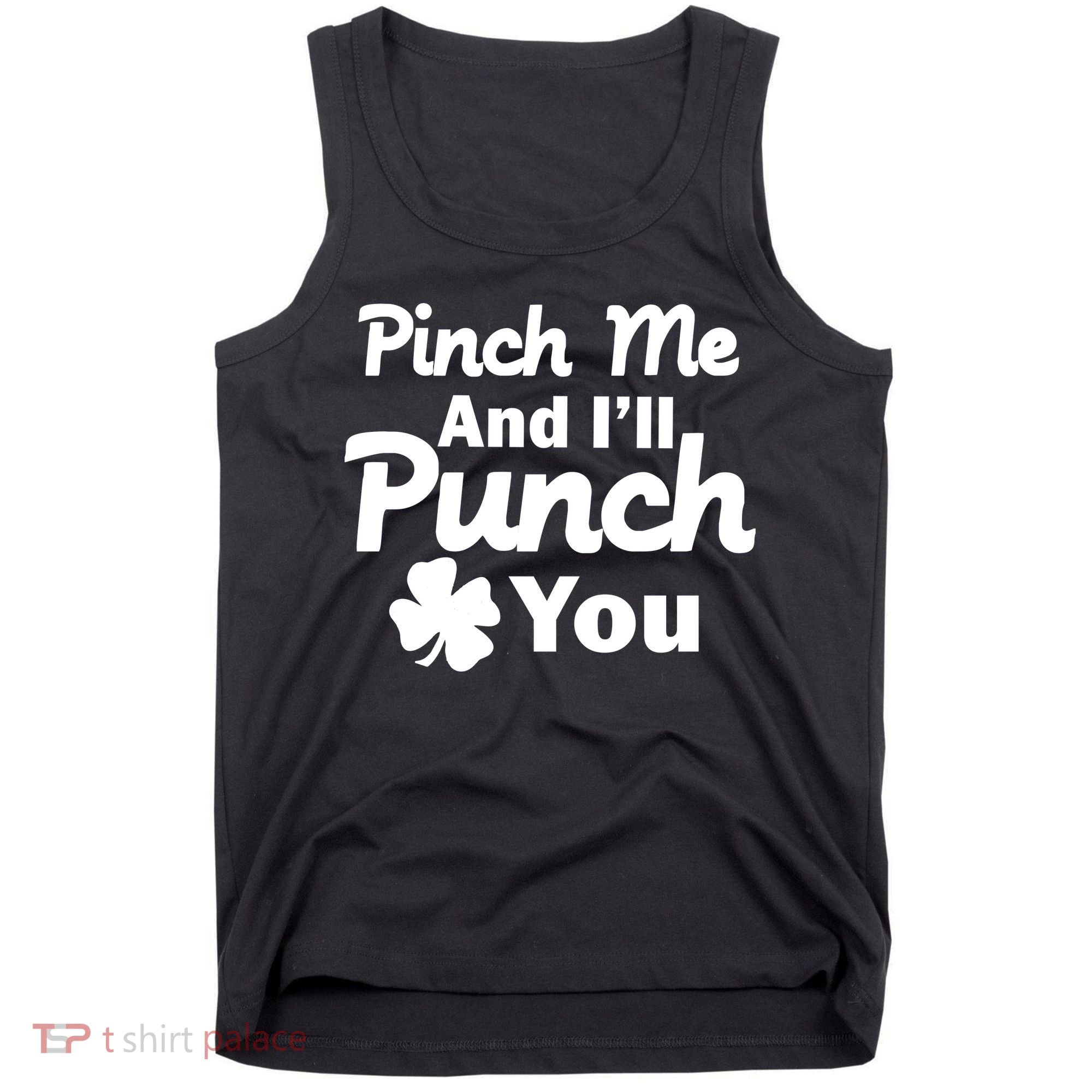 Pinch Me And I'll Punch You Tank Top