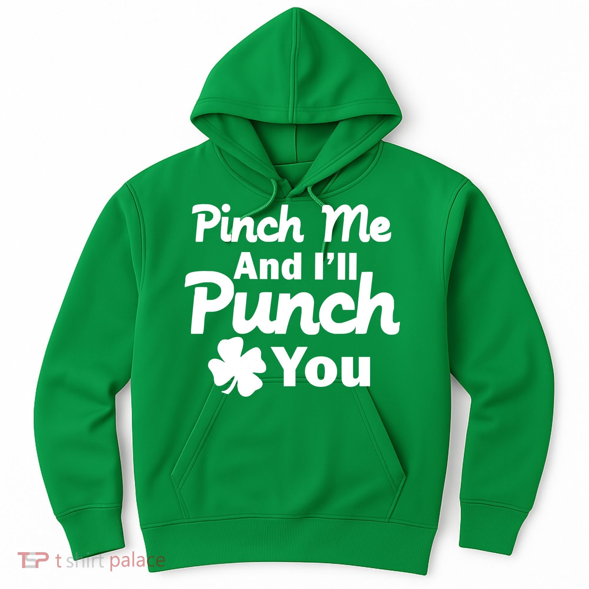 Pinch Me And I'll Punch You Hoodie