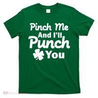 Pinch Me And I'll Punch You T-Shirt thumb 0