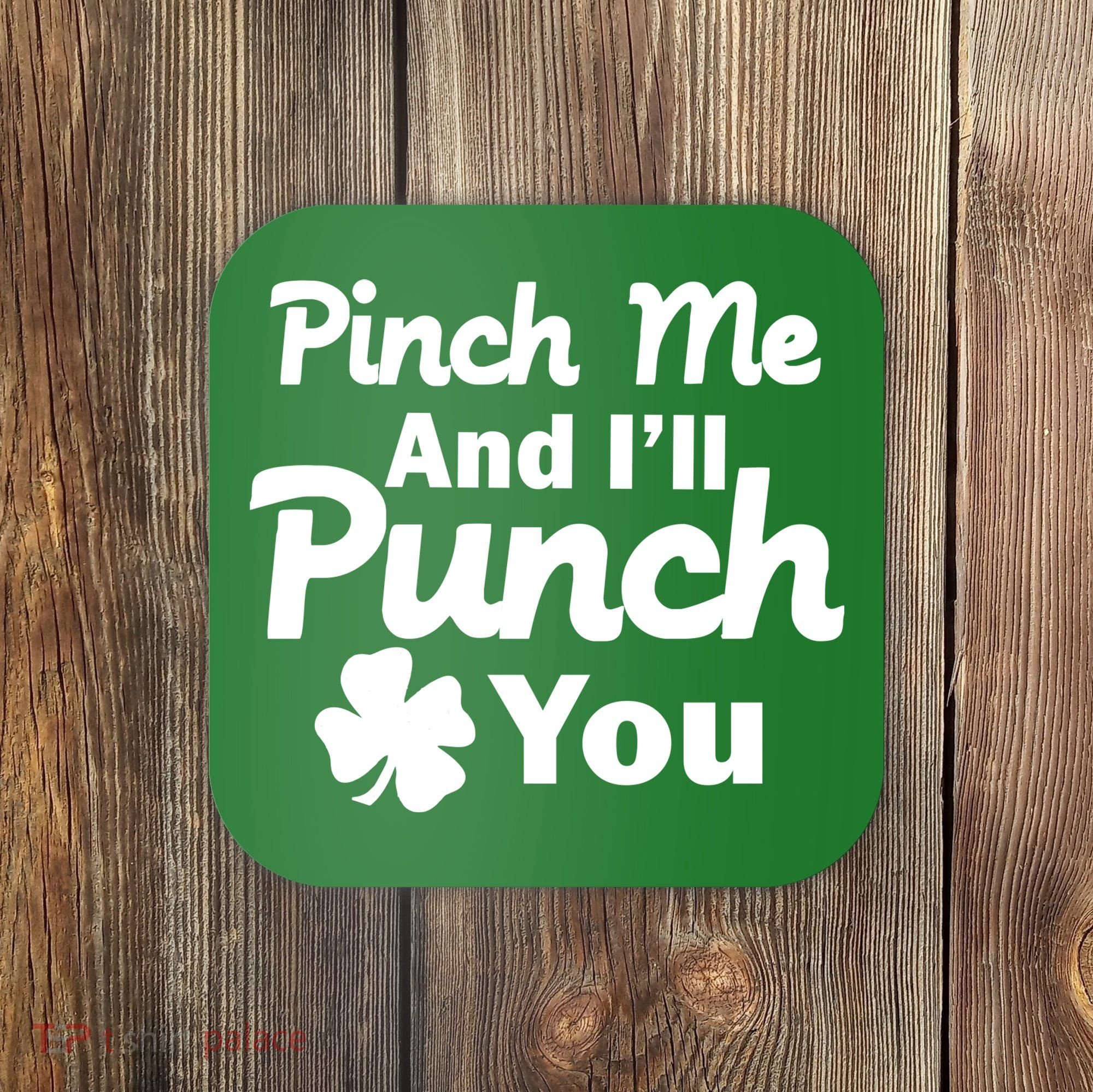 Pinch Me And I'll Punch You Coaster