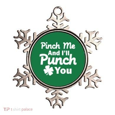 Pinch Me And I'll Punch You Ornament