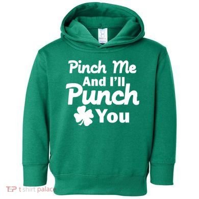Pinch Me And I'll Punch You Toddler Hoodie