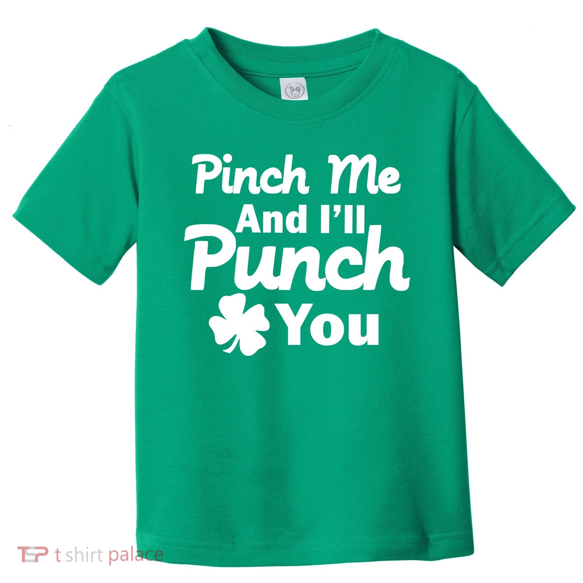 Pinch Me And I'll Punch You Toddler T-Shirt