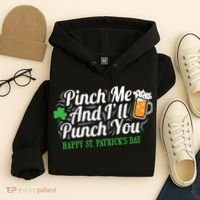 Pinch Me And I'll Punch You St Patrick's Day Hoodie thumb 4