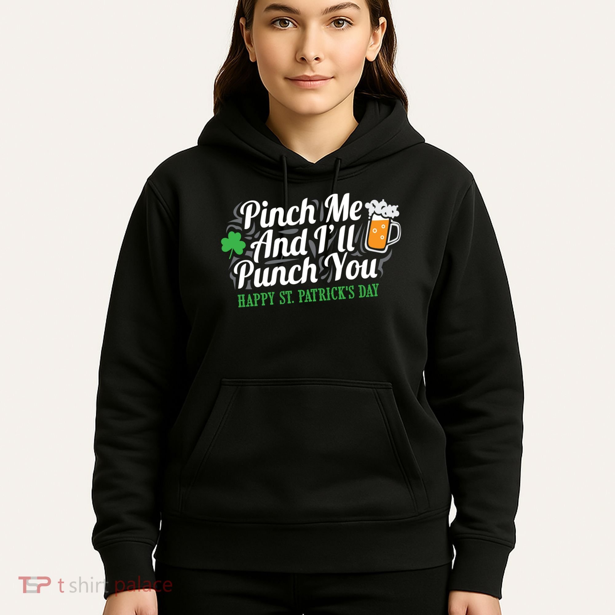 Pinch Me And I'll Punch You St Patrick's Day Hoodie