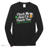 Pinch Me And I'll Punch You St Patrick's Day Long Sleeve Shirt thumb 0