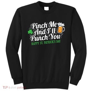 Pinch Me And I'll Punch You St Patrick's Day Sweatshirt