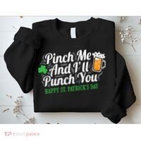 Pinch Me And I'll Punch You St Patrick's Day Sweatshirt thumb 2