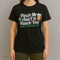 Pinch Me And I'll Punch You St Patrick's Day T-Shirt thumb 4